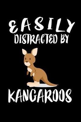 Book cover for Easily Distracted By Kangaroos