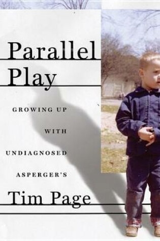 Cover of Parallel Play: Growing Up with Undiagnosed Asperger's