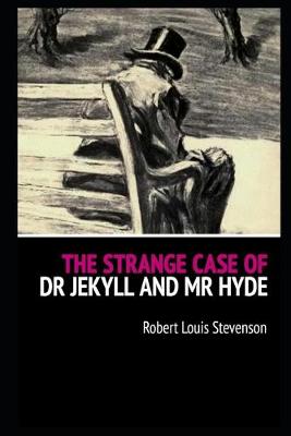 Book cover for The Strange Case Of Dr. Jekyll And Mr. Hyde By Robert Louis Stevenson "Unabridged & Annotated Classic Edition"