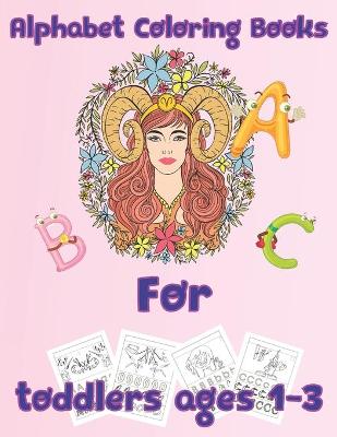 Book cover for alphabet coloring books for toddlers ages 1-3