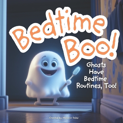 Book cover for Bedtime Boo! Ghost Have Bedtime Routines, Too!