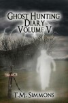 Book cover for Ghost Hunting Diary Volume V