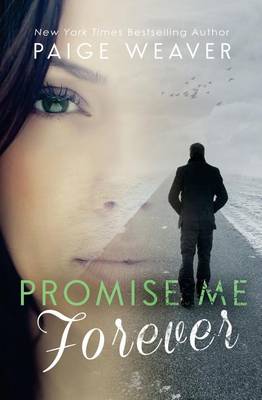 Promise Me Forever by Paige Weaver