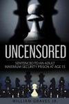 Book cover for Uncensored (Volume I)