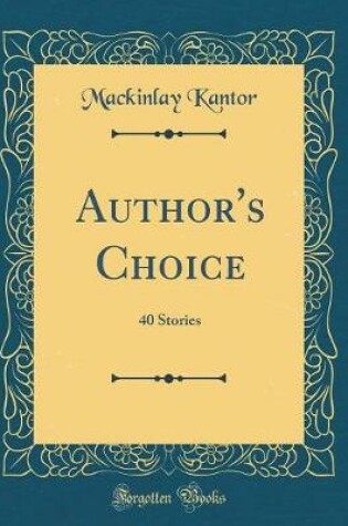 Cover of Author's Choice: 40 Stories (Classic Reprint)