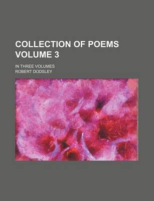 Book cover for Collection of Poems Volume 3; In Three Volumes