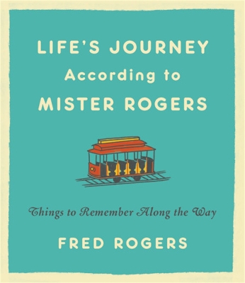 Book cover for Life's Journeys According to Mister Rogers (Revised)