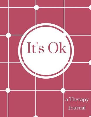 Book cover for It's Ok- a Therapy Journal