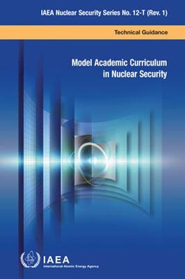 Book cover for Model Academic Curriculum in Nuclear Security