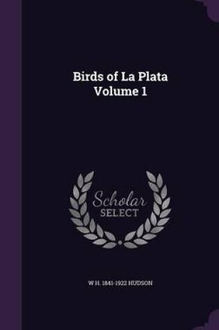 Cover of Birds of La Plata Volume 1