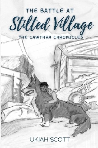 Cover of The Battle at Stilted Village