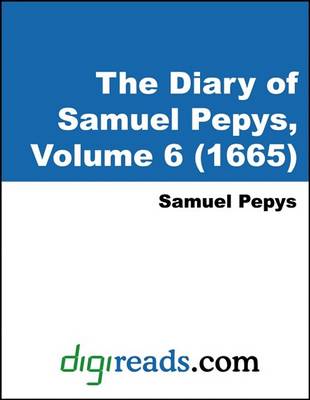 Book cover for The Diary of Samuel Pepys, Volume 6 (1665)