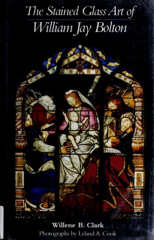 Book cover for The Stained Glass Art of William Jay Bolton