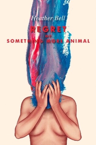 Cover of Regret or Something More Animal