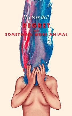 Book cover for Regret or Something More Animal