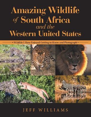 Book cover for Amazing Wildlife of South Africa and the Western United States