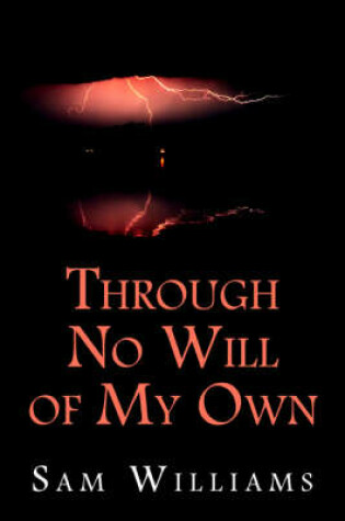 Cover of Through No Will of My Own