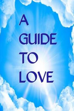 Cover of A Guide to Love
