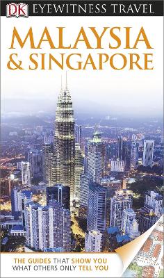 Book cover for DK Eyewitness Travel Guide: Malaysia & Singapore