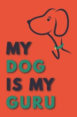 Book cover for My Dog Is My Guru