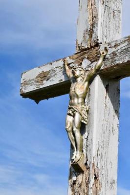 Book cover for Jesus Christ Sculpture on a Wooden Cross Journal