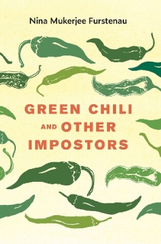 Green Chili and Other Impostors