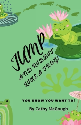 Book cover for Jump and Ribbit Like a Frog!