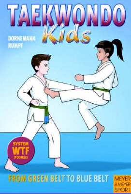 Book cover for Taekwondo Kids - From Green Belt to Blue Belt