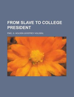 Cover of From Slave to College President