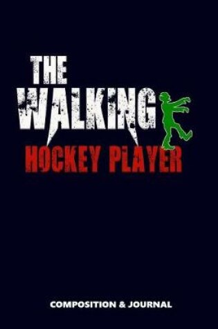 Cover of The Walking Hockey Player