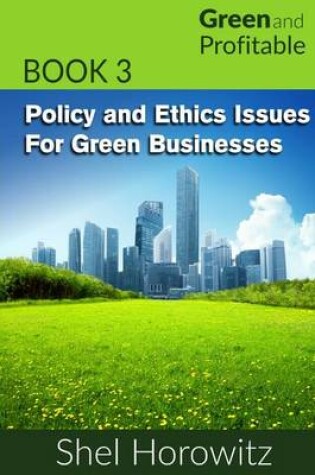 Cover of Policy and Ethics Issues for Green Businesses