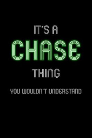 Cover of It's A Chase Thing, You Wouldn't Understand