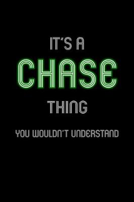 Book cover for It's A Chase Thing, You Wouldn't Understand