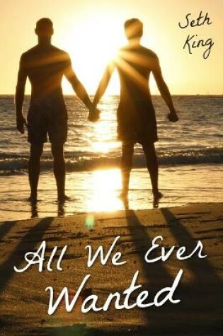 Cover of All We Ever Wanted