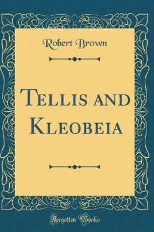 Cover of Tellis and Kleobeia (Classic Reprint)