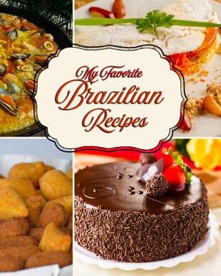 Book cover for My Favorite Brazilian Recipes