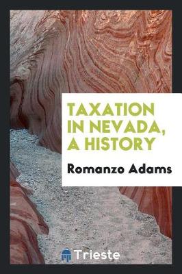 Book cover for Taxation in Nevada, a History