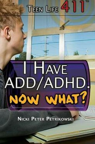 Cover of I Have Add/Adhd. Now What?