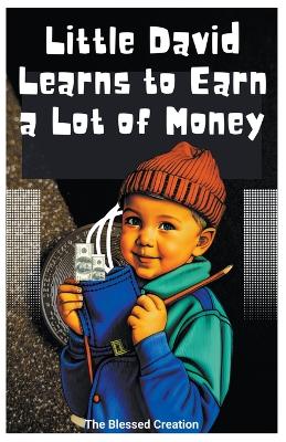 Cover of Little David Learns to Earn a Lot of Money