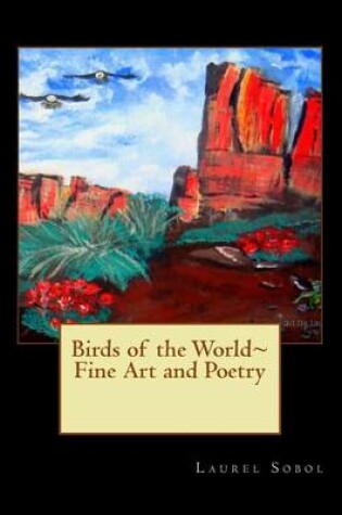Cover of Birds of the World Fine Art and Poetry