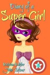 Book cover for Diary of a Super Girl - Book 6