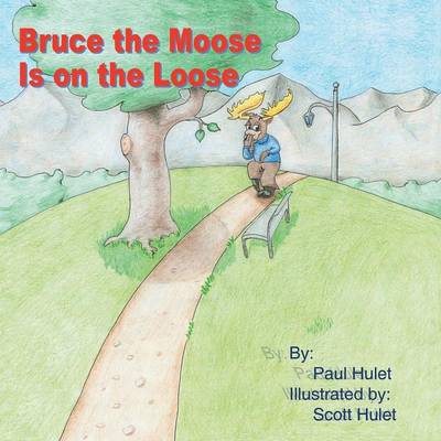 Book cover for Bruce the Moose Is on the Loose