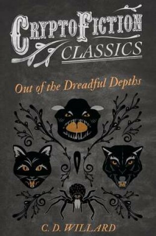 Cover of Out of the Dreadful Depths (Cryptofiction Classics - Weird Tales of Strange Creatures)