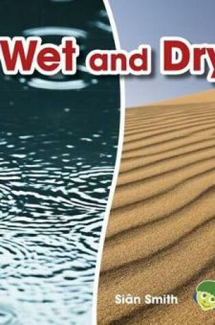 Cover of Wet and Dry (Opposites)