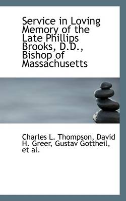 Book cover for Service in Loving Memory of the Late Phillips Brooks, D.D., Bishop of Massachusetts