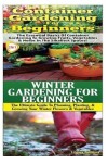 Book cover for Container Gardening for Beginners & Winter Gardening for Beginners