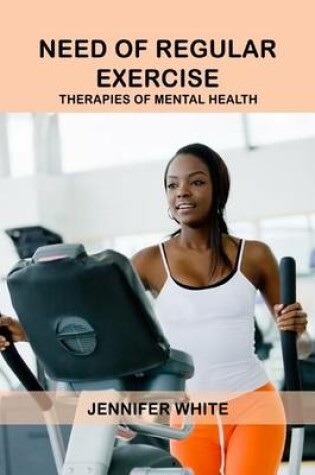 Cover of Need of Regular Exercise