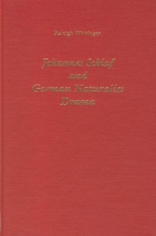 Cover of Johannes Schlaf and German Naturalist Drama