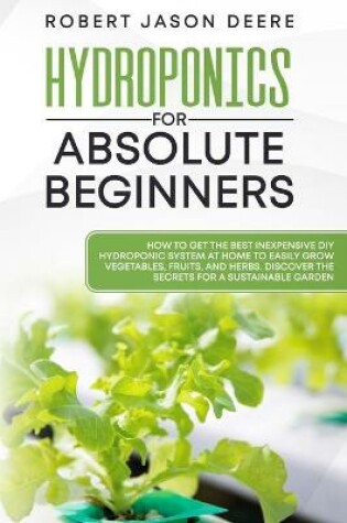 Cover of Hydroponics for Absolute Beginners