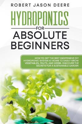 Book cover for Hydroponics for Absolute Beginners